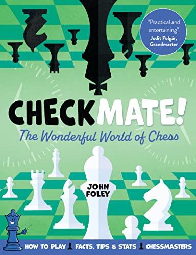 Checkmate!: The young player's complete guide to chess By:Foley, John Eur:12,99 Ден2:799