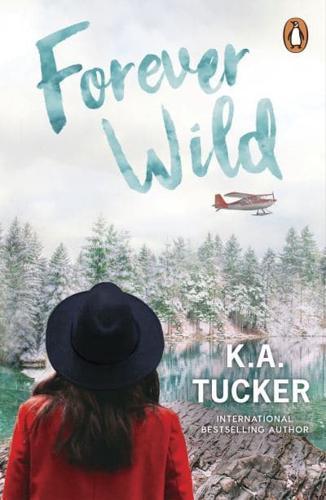 Forever Wild By:Tucker, K. A. Eur:6,49 Ден2:699