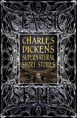 Charles Dickens Supernatural Short Stories : Classic Tales By:Dickens, Charles Eur:8,11 Ден2:1399