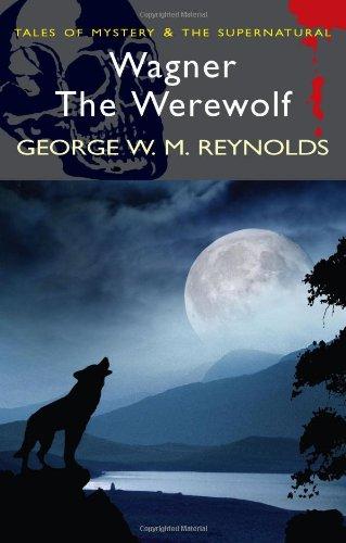 Wagner the Werewolf By:Reynolds, G. W. M. Eur:9,74 Ден2:199