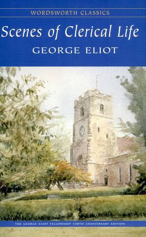 Scenes of Clerical Life By:Eliot, George Eur:4,86 Ден2:299