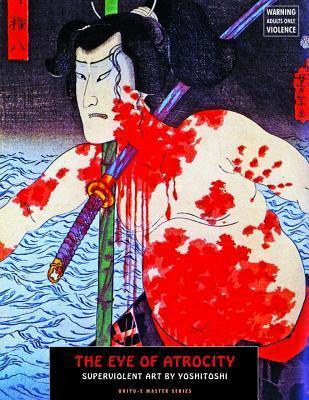 The Eye Of Atrocity: Superviolent Art by Yoshitoshi By:Yoshitoshi, Tsukioka Eur:30,88 Ден2:1999