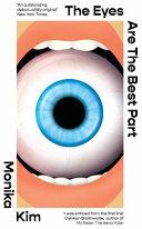 The Eyes Are The Best Part By:Kim, Monika Eur:9,74 Ден2:1099