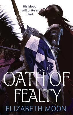 Oath Of Fealty : Paladin's Legacy: Book One By:Moon, Elizabeth Eur:12,99 Ден2:699