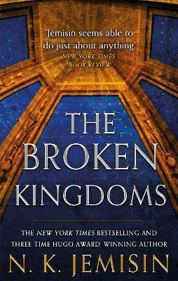 The Broken Kingdoms : Book 2 of the Inheritance Trilogy By:Jemisin, N. K. Eur:22,75 Ден2:799