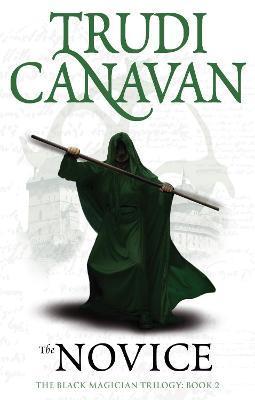 The Novice : Book 2 of the Black Magician By:Canavan, Trudi Eur:9,74 Ден2:799