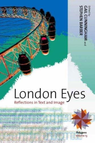 London Eyes : Reflections in Text and Image By:Cunningham, Gail Eur:8,11 Ден1:599
