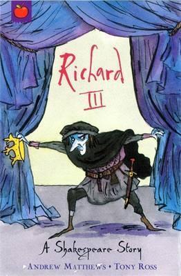 A Shakespeare Story: Richard III By:Matthews, Andrew Eur:9.74 Ден2:399