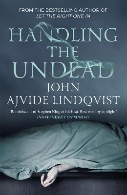 Handling the Undead By:Lindqvist, John Ajvide Eur:12,99 Ден2:699