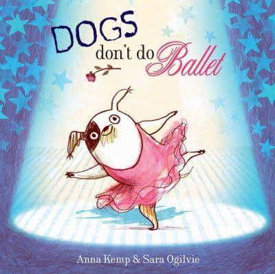 Dogs Don't Do Ballet By:Ogilvie, Sara Eur:4,86 Ден2:599