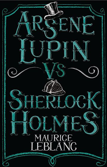 Arsene Lupin vs Sherlock Holmes By:Maurice Leblanc Eur:16,24 Ден2:299