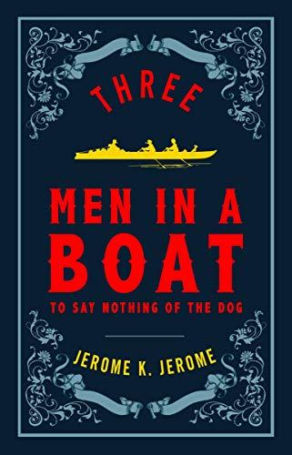 Three Men in a Boat and Three Men on the Bummel By:Jerome, Jerome K. Eur:17,87 Ден2:299