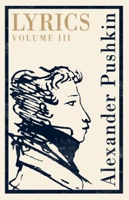 Lyrics: Volume 3 (1824-29) By:Pushkin, Alexander Eur:22.75 Ден1:299