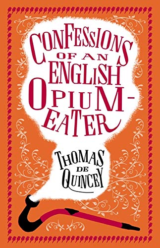 Confessions of an English opium eater By:Thomas De Quincey, 1785-1859, Eur:17,87 Ден2:299