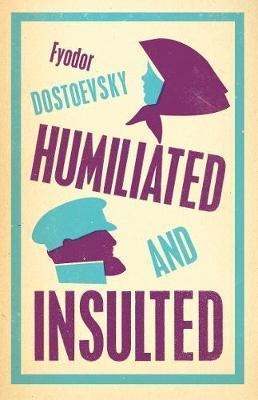 Humiliated and Insulted: New Translation By:Dostoevsky, Fyodor Eur:4,86 Ден2:299