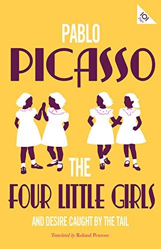 The Four Little Girls and Desire Caught by the Tail By:Picasso, Pablo Eur:12,99 Ден2:299
