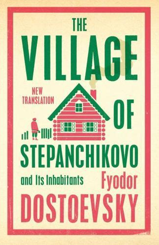 The Village of Stepanchikovo and Its Inhabitants By:Roger Cockrell Eur:12,99 Ден2:299