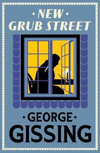New Grub Street: New Annotated Edition By:Gissing, George Eur:4,86 Ден2:299