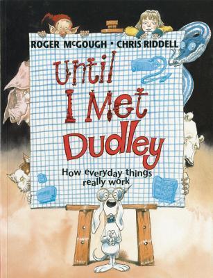 Until I Met Dudley By:McGough, Roger Eur:12,99 Ден2:699