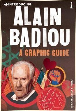 Introducing Alain Badiou : A Graphic Guide By:Kelly, Michael J. Eur:8.11 Ден1:499