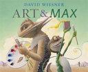 Art & Max By:Wiesner, David Eur:4,88 Ден2:300