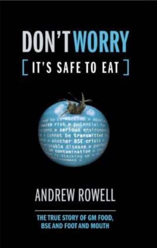 Don't Worry, It's Safe to Eat By:Rowell, Andrew Eur:152,83 Ден1:2399