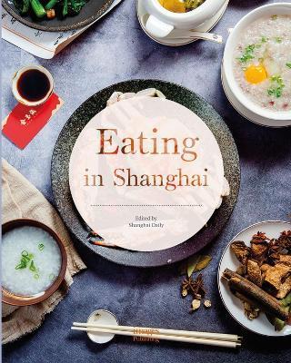 Eating in Shanghai By:Daily, Shanghai Eur:27,63  Ден3:1699