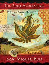 The Four Agreements: A Practical Guide to Personal Freedom - A Toltec Wisdom Book By:Ruiz, Miguel Eur:22,75 Ден2:1099