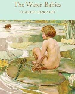 The Water-Babies : A Fairy Tale for a Land-Baby By:Kingsley, Charles Eur:4,86 Ден2:799