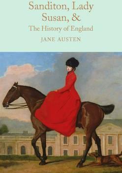 Sanditon, Lady Susan, & The History of England : The Juvenilia and Shorter Works of Jane Austen By:Austen, Jane Eur:9,74 Ден2:799