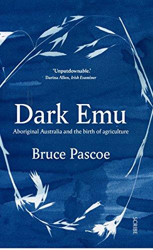 Dark Emu : Aboriginal Australia and the birth of agriculture By:Pascoe, Bruce Eur:12,99 Ден2:999