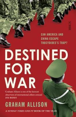 Destined for War : can America and China escape Thucydides' Trap? By:Allison, Graham Eur:12,99 Ден2:799