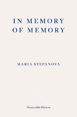 In Memory of Memory By:Stepanova, Maria Eur:12,99 Ден2:1099