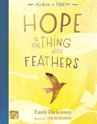 Hope Is the Thing with Feathers By:Dickinson, Emily. Eur:8,11 Ден2:999