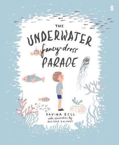 The Underwater Fancy-Dress Parade By:Bell, Davina Eur:4,88 Ден2:599