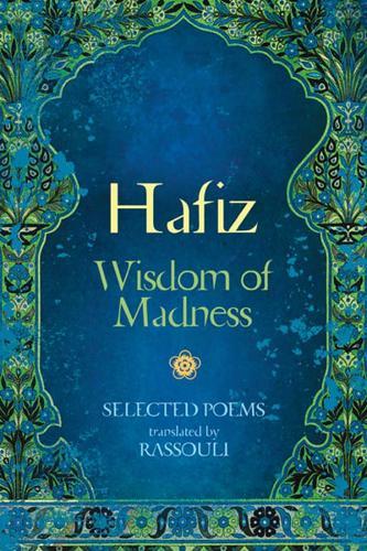 Hafiz: Wisdom of Madness By:Rassouli Eur:3,24 Ден1:1199