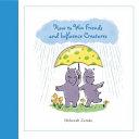 How to Win Friends and Influence Creatures By:Zemke, Deborah Eur:9,74 Ден2:300