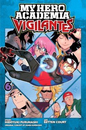My Hero Academia: Vigilantes, Vol. 6 By:Furuhashi, Hideyuki Eur:32,50 Ден2:599