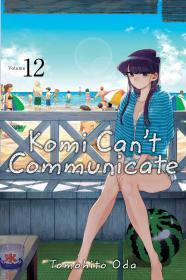Komi Can't Communicate, Vol. 12 By:Oda, Tomohito Eur:9,74 Ден2:599