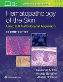 Hematopathology of the Skin By:Gru, Alejandro A. Eur:377,22 Ден1:18899