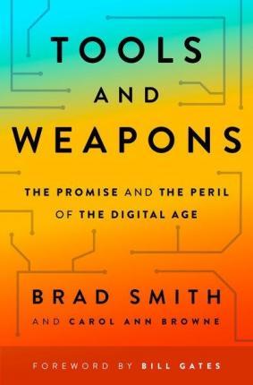Tools and Weapons : The Promise and the Peril of the Digital Age By:Smith, Brad Eur:37,38 Ден1:999