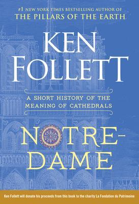 Notre-Dame : A Short History of the Meaning of Cathedrals By:Follett, Ken Eur:19.50 Ден2:899