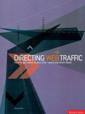 Directing Web Traffic By:Smith, Philip Eur:29,25 Ден2:2599