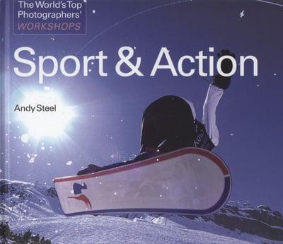 Sport & Action - The World's Top Photographers' Workshops By:Steel, Andy Eur:52,02 Ден2:2099