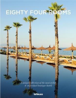 Eighty Four Rooms : A Unique Collection of the Most Stylish & Individual Boutique Hotels By:Schoellgen, Sebastian Eur:35,76 Ден2:3099