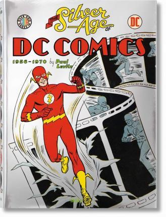 The Silver Age of DC Comics By:Levitz, Paul Eur:21,12 Ден2:2999
