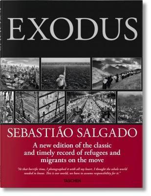 Sebastiao Salgado. Exodus By:TASCHEN Eur:4,88 Ден2:4999
