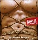 Male Bondage: Art Deserves a Witness By:Darkholme, Van Eur:29,25 Ден2:1099