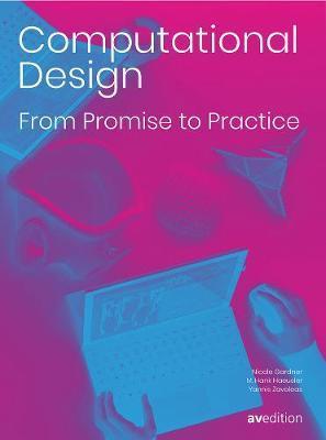 Computational Design : From Promise to Practice By:Gardner, Nicole Eur:39,01  Ден3:2399