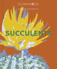 Succulents By:Klaffenbach, Anja Eur:76,41 Ден1:2199